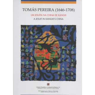 TOMÁS PEREIRA (1646-1708) UM JESUÍTA NA CHINA DE KANGXI